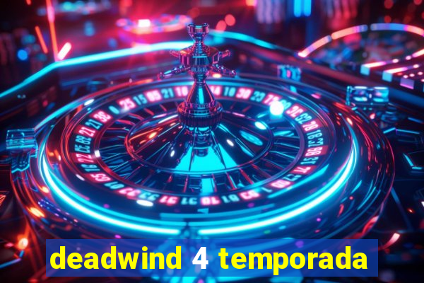 deadwind 4 temporada